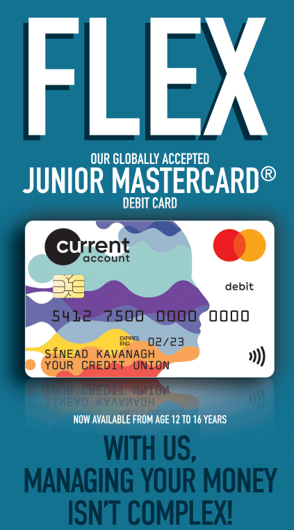 Junior Accounts with a Mastercard Debit Card NOW AVAILABLE.